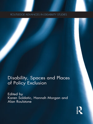 cover image of Disability, Spaces and Places of Policy Exclusion